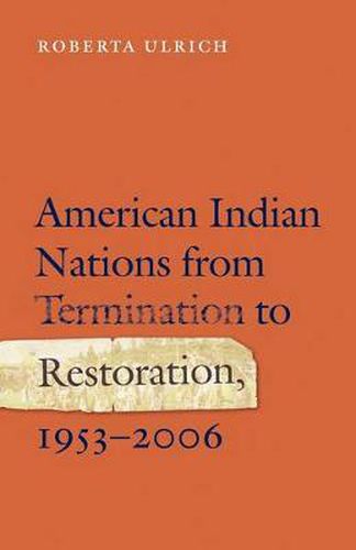 Cover image for American Indian Nations from Termination to Restoration, 1953-2006