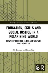 Cover image for Education, Skills and Social Justice in a Polarising World