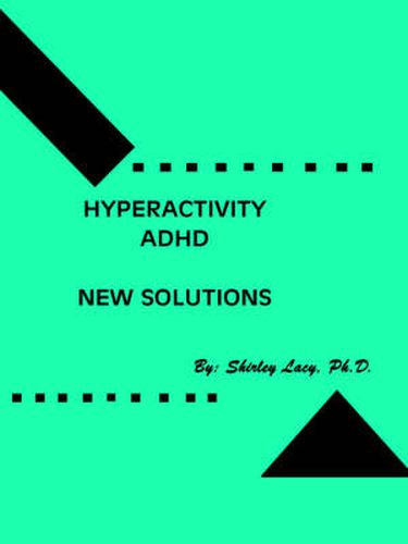 Cover image for Hyperactivity / ADHD..New Solutions