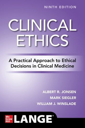 Cover image for Clinical Ethics: A Practical Approach to Ethical Decisions in Clinical Medicine, Ninth Edition