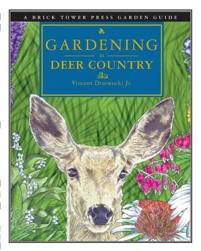 Cover image for Gardening in Deer Country: For the Home & Garden