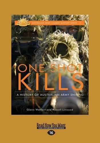 One Shot Kills: A History of Australian Army Sniping