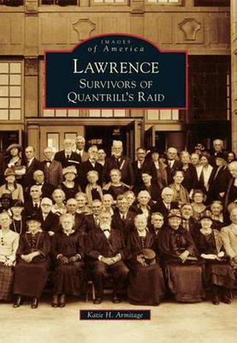 Cover image for Lawrence, Kansas: Survivors of Quantrill's Raid