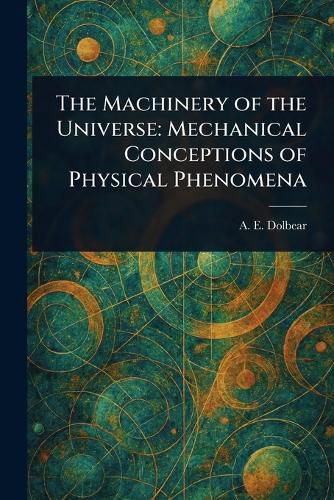 Cover image for The Machinery of the Universe