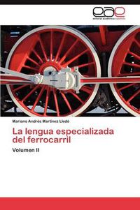 Cover image for La lengua especializada del ferrocarril