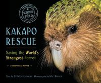 Cover image for Kakapo Rescue: Saving the World's Strangest Parrot