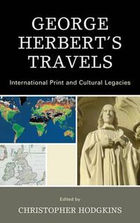 Cover image for George Herbert's Travels: International Print and Cultural Legacies