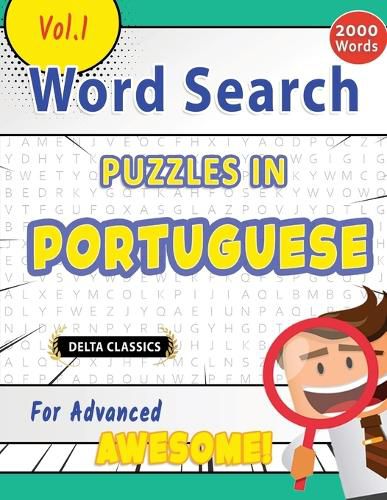 Cover image for Word Search Puzzles in Portuguese for Advanced - Awesome! Vol.1 - Delta Classics