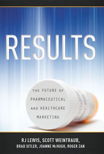 Results: The Future of Pharmaceutical and Healthcare Marketing