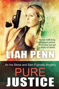 Cover image for Pure Justice: An Ina Stone and Sam Fujimoto Mystery