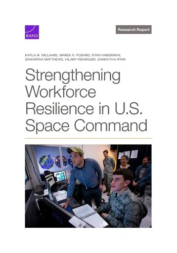 Strengthening Workforce Resilience in U.S. Space Command