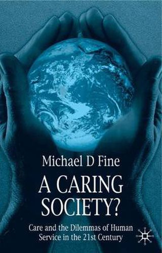 Cover image for A Caring Society?: Care and the Dilemmas of Human Services in the 21st Century