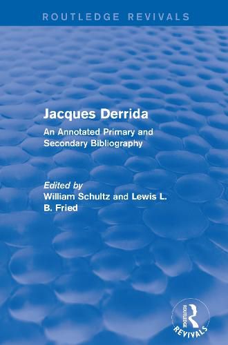 Cover image for Jacques Derrida: An Annotated Primary and Secondary Bibliography