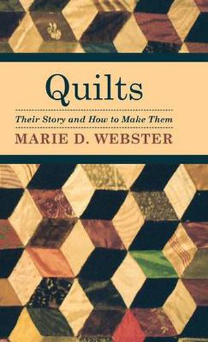 Cover image for Quilts - Their Story and How to Make Them