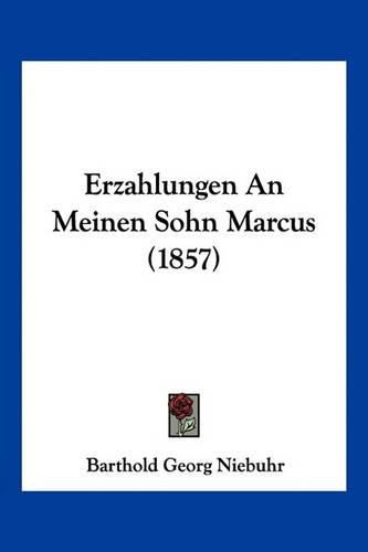 Erzahlungen an Meinen Sohn Marcus (1857)