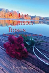 Cover image for All the Crimson Roses: Flowers fade, but legends never die.