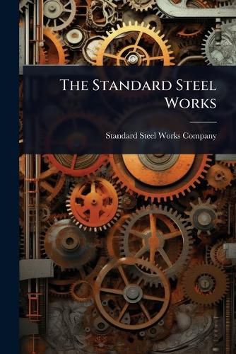 Cover image for The Standard Steel Works