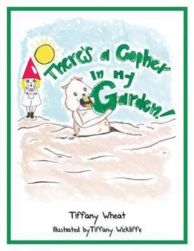 Cover image for There's a Gopher in My Garden!