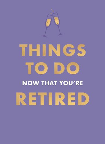 Cover image for Things To Do Now That You're Retired