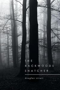 Cover image for The Backwoods Snatcher