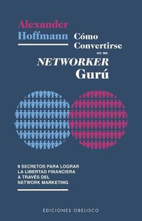 Cover image for Como Convertirse En Un Networker Guru