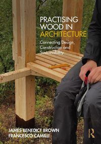 Cover image for Practising Wood in Architecture