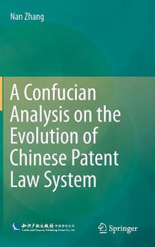 Cover image for A Confucian Analysis on the Evolution of Chinese Patent Law System