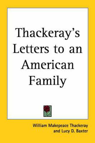 Cover image for Thackeray's Letters to an American Family