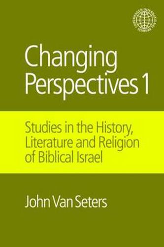 Cover image for Changing Perspectives 1: Studies in the History, Literature and Religion of Biblical Israel