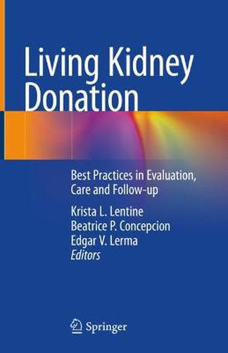 Cover image for Living Kidney Donation: Best Practices in Evaluation, Care and Follow-up