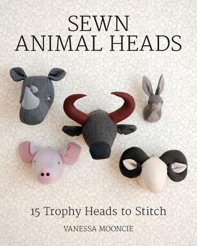 Sewn Animal Heads - Trophy Heads to Stitch