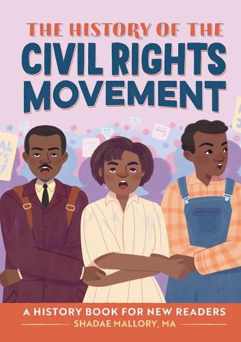 Cover image for The History of the Civil Rights Movement: A History Book for New Readers