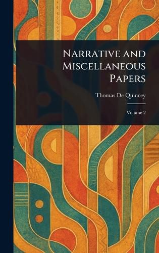 Cover image for Narrative and Miscellaneous Papers