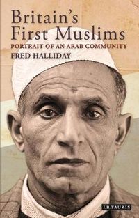 Cover image for Britain's First Muslims: Portrait of an Arab Community