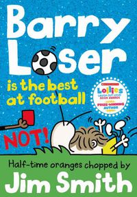 Cover image for Barry Loser is the best at football NOT!