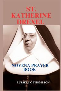 Cover image for St. Katherine Drexel Novena Prayer