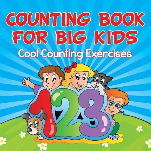 Counting Book For Big Kids: Cool Counting Exercises