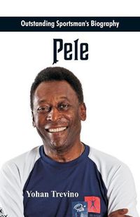 Cover image for Outstanding Sportsman's Biography - Pele