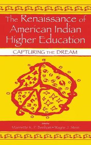 Cover image for The Renaissance of American Indian Higher Education: Capturing the Dream