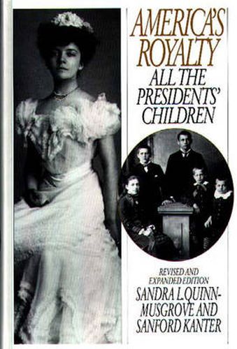 Cover image for America's Royalty: All the Presidents' Children, 2nd Edition