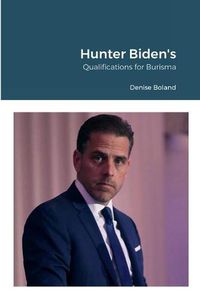 Cover image for Hunter Biden's Qualifications for Burisma