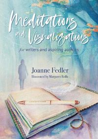 Cover image for Meditations and Visualizations for Writers and Aspiring Authors