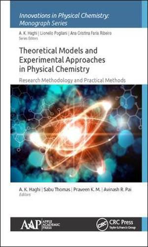 Cover image for Theoretical Models and Experimental Approaches in Physical Chemistry: Research Methodology and Practical Methods