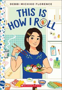 Cover image for This Is How I Roll: A Wish Novel