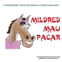 Cover image for Mildred Mau Pacar: For new readers of Indonesian as a Second/Foreign Language