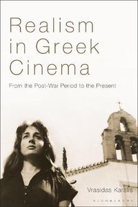 Cover image for Realism in Greek Cinema: From the Post-War Period to the Present