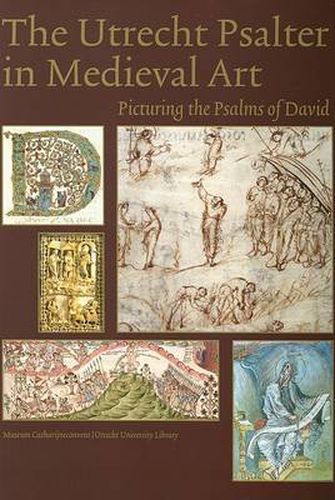 Utrecht Psalter in Medieval Art: Picturing the Psalms of David