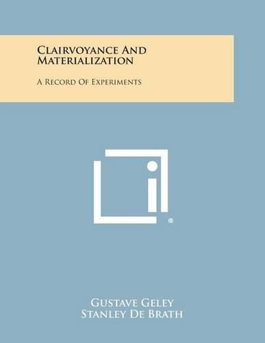 Cover image for Clairvoyance and Materialization: A Record of Experiments