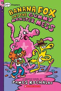Cover image for Banana Fox and the Gummy Monster Mess: A Graphix Chapters Book (Banana Fox #3)