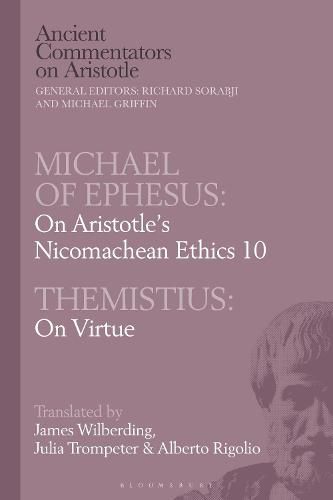 Cover image for Michael of Ephesus: On Aristotle's Nicomachean Ethics 10 with Themistius: On Virtue